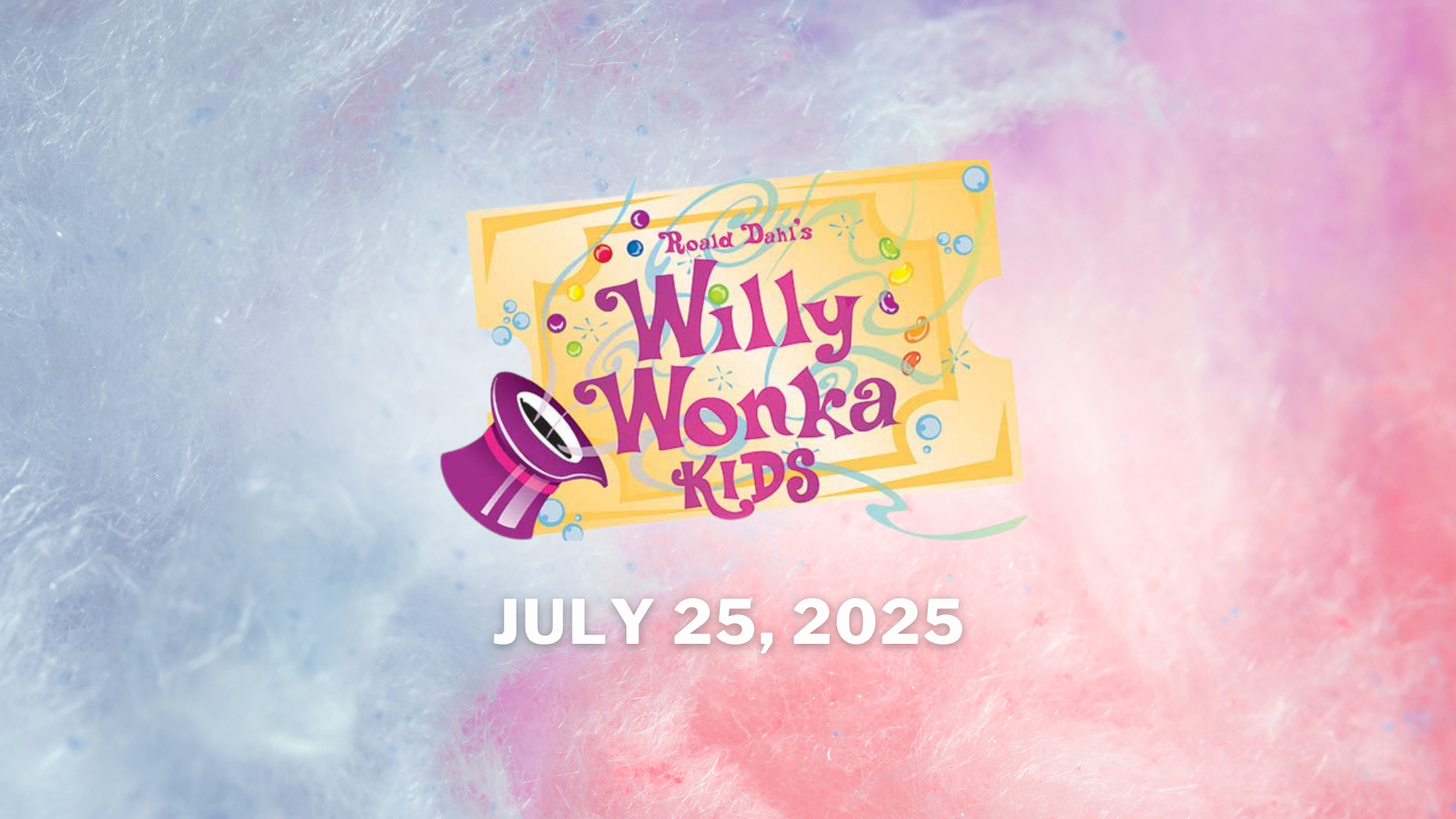 Young Performers Camp (July) presents: Willy Wonka KIDS