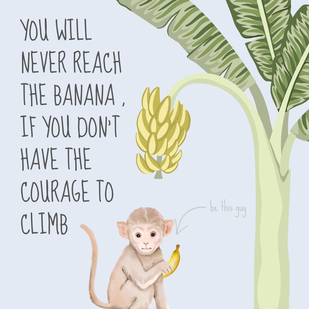 A little bit of motivation for your Monday afternoon with our favourite quote of the day!

You will never reach the 🍌, if you don't have the courage to climb 🙈

We hope you find this post enCOURAGING! 

#mondaymotivation #courage #climb #journey