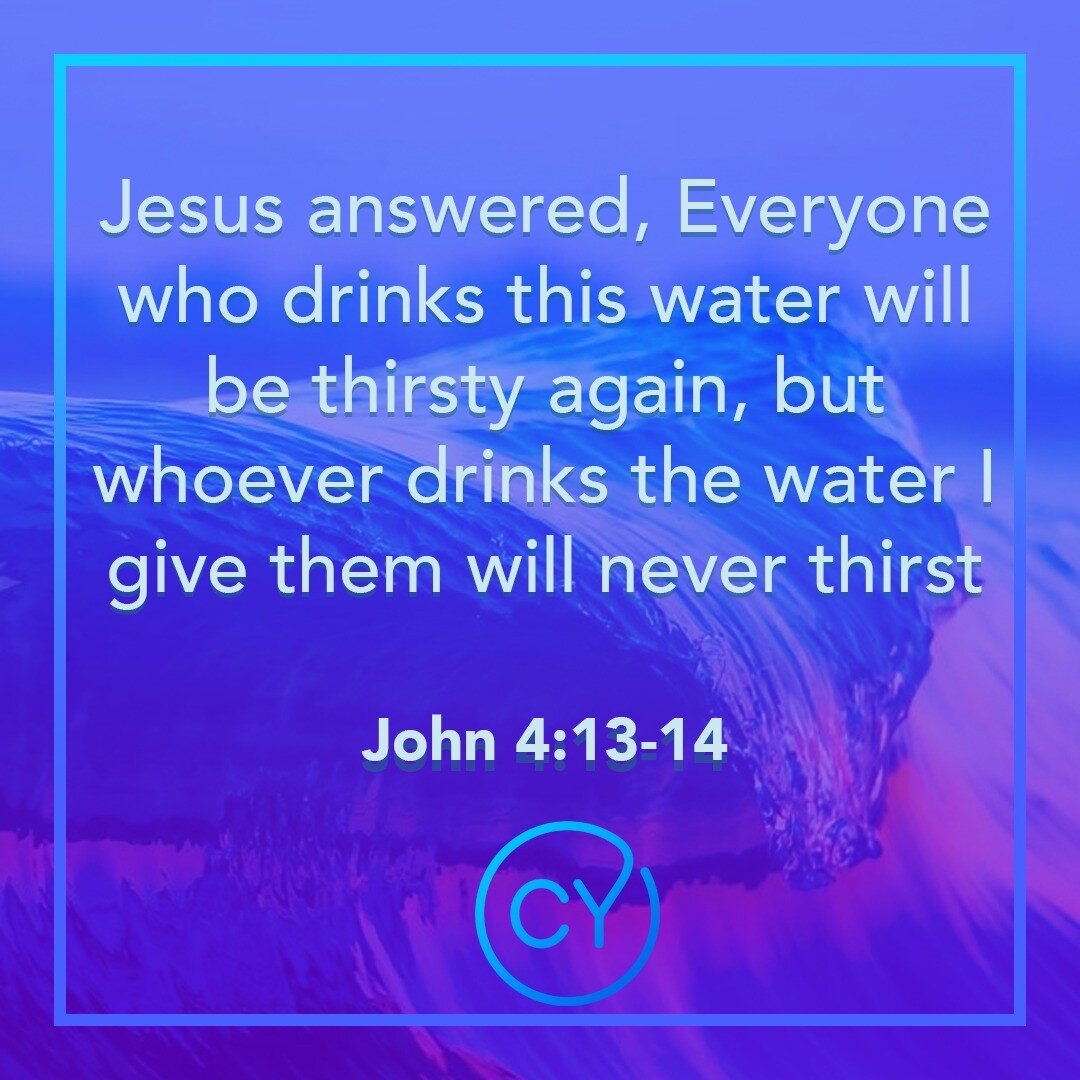 how encouraging was it to hear from Nathan last friday at assemble about how Jesus is the messiah and through him we can have eternal life.

Everyone who drinks this water will be thirsty again,but whoever drinks the water I give them will never thir