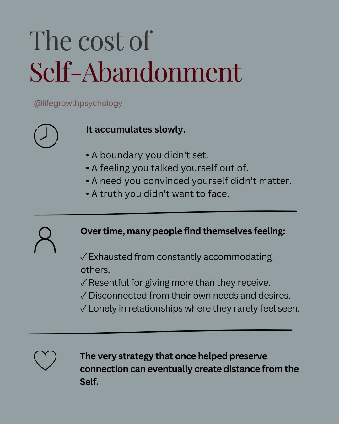 The cost of self-abandonment is rarely obvious at first.

It accumulates quietly.

One boundary you didn't set.

One feeling you dismissed.

One need you convinced yourself could wait.

Over time, these small moments can leave you feeling disconnecte
