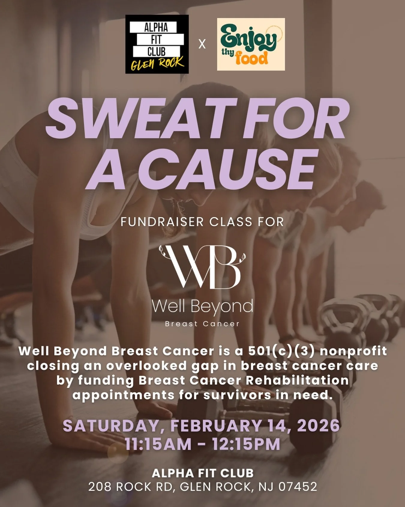 Workout &amp; make a difference for breast cancer survivors in need. 

Join @alphafitclub.glenrock and @enjoythyfood_ this coming Saturday, February 14th, for an exercise class in support of our mission and vital work at Well Beyond Breast Cancer. 

