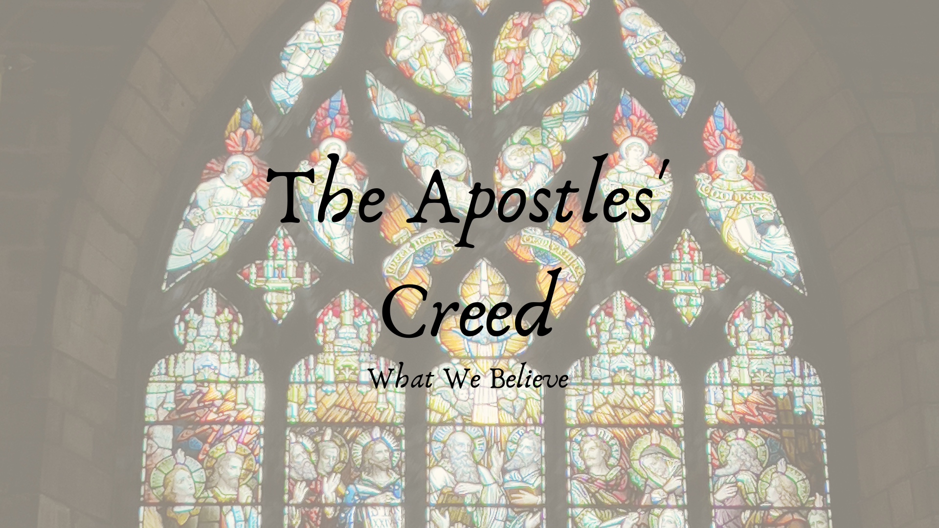 "The Resurrection of the Body and the Life Everlasting.” 