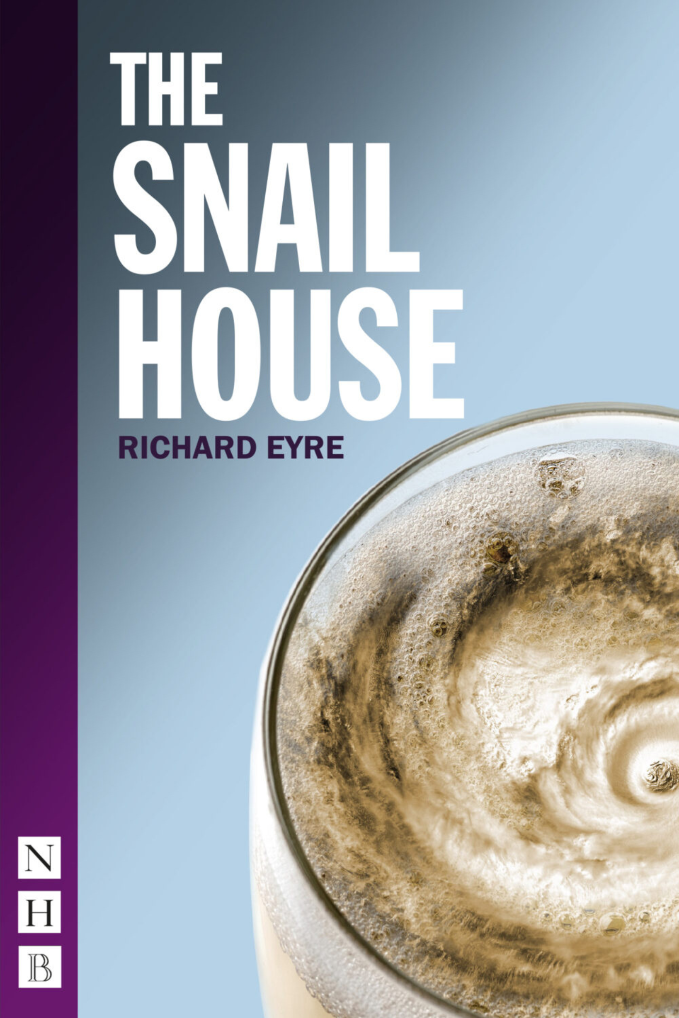 Richard Eyre, The Snail House Poster.png