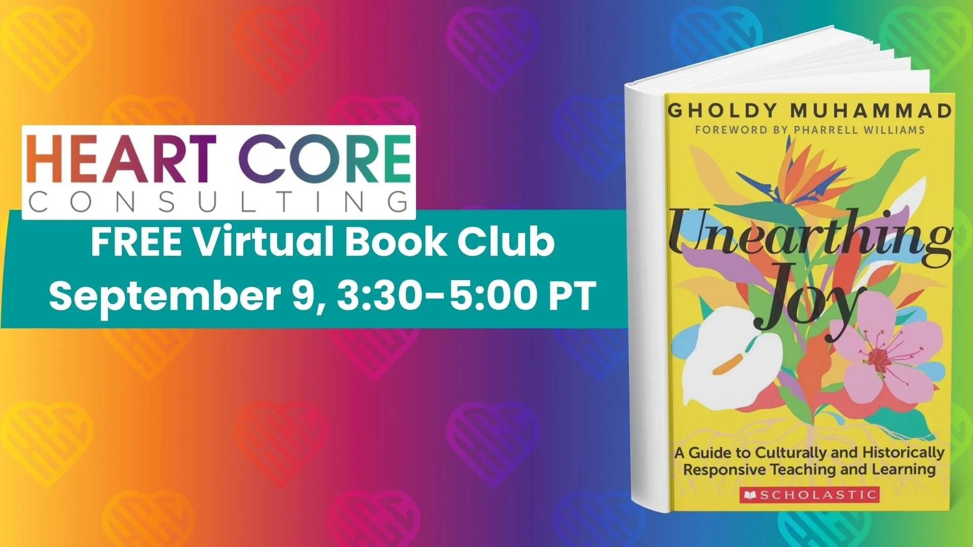 HCC Book Club Series: Unearthing Joy: A Guide to Culturally and Historically Responsive Curriculum and Instruction, by Gholdy Muhammad