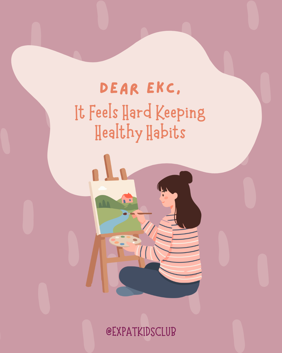 Dear EKC: It Feels Hard Keeping Healthy Habits