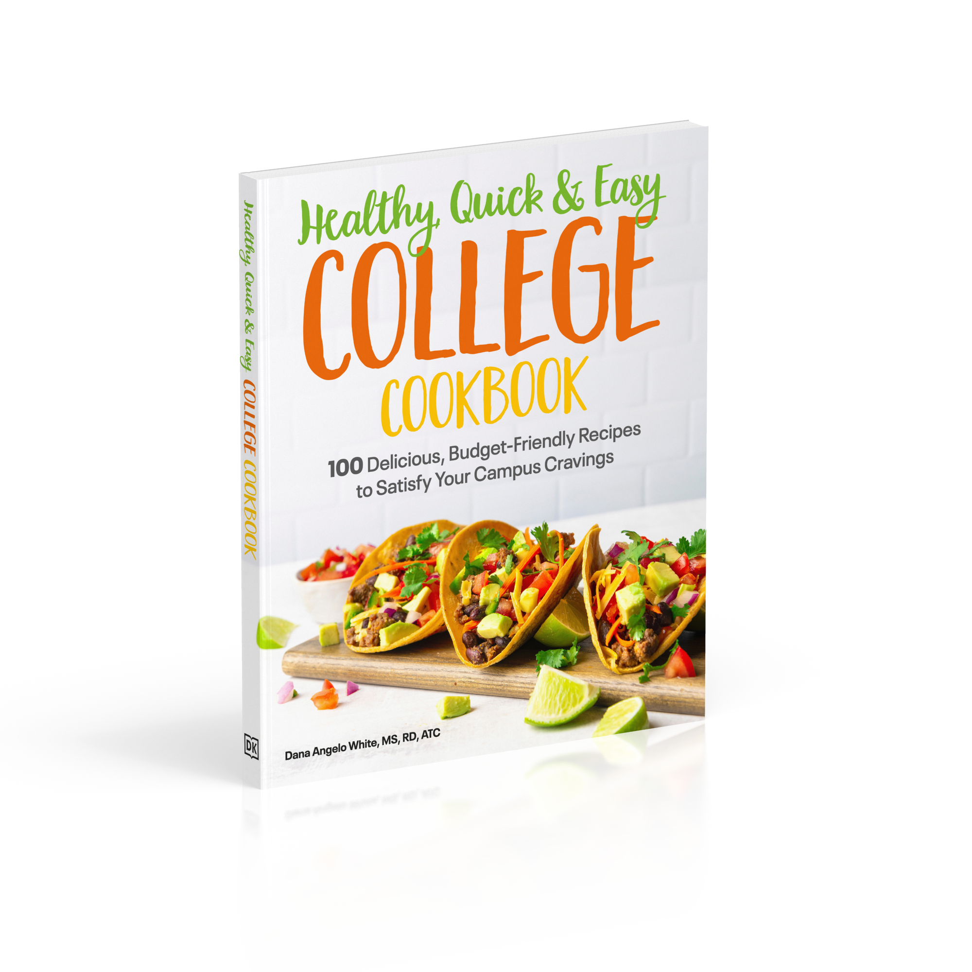 Healthy, Quick & Easy College Cookbook