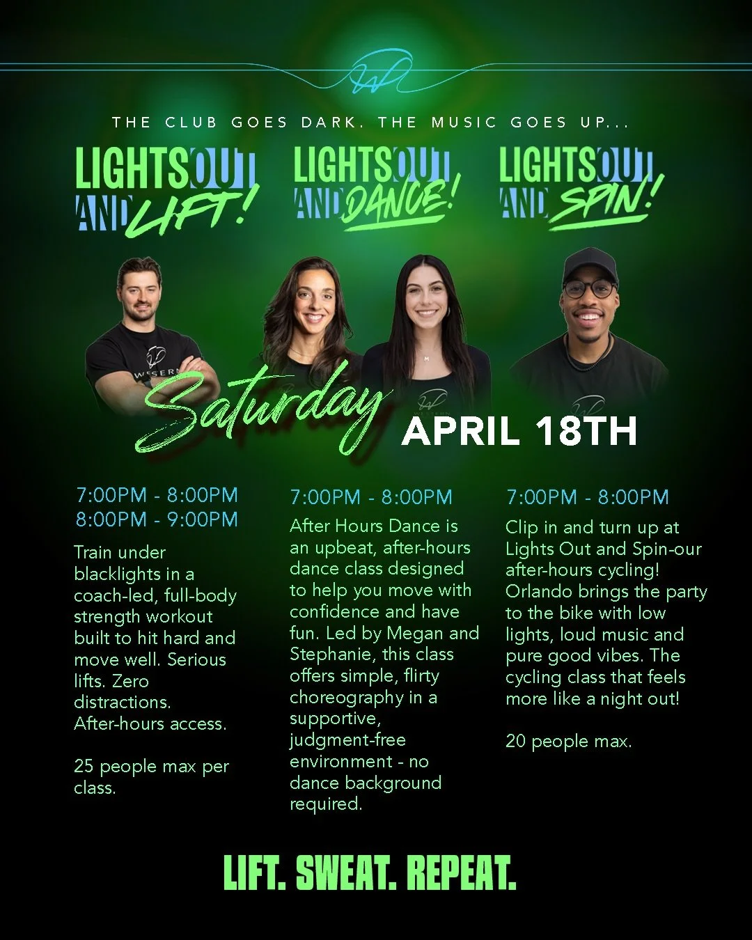 Lights Out and lift, spin, and dance!
Saturday April 18th | 6:45-9pm
The club goes dark. The music goes up.

6:45 group stretch and pre-workout (Refuel)

Spin with Orlando 7-8 - Max of 20 people

Clip in and turn up at Lights Out and Spin-our after-h