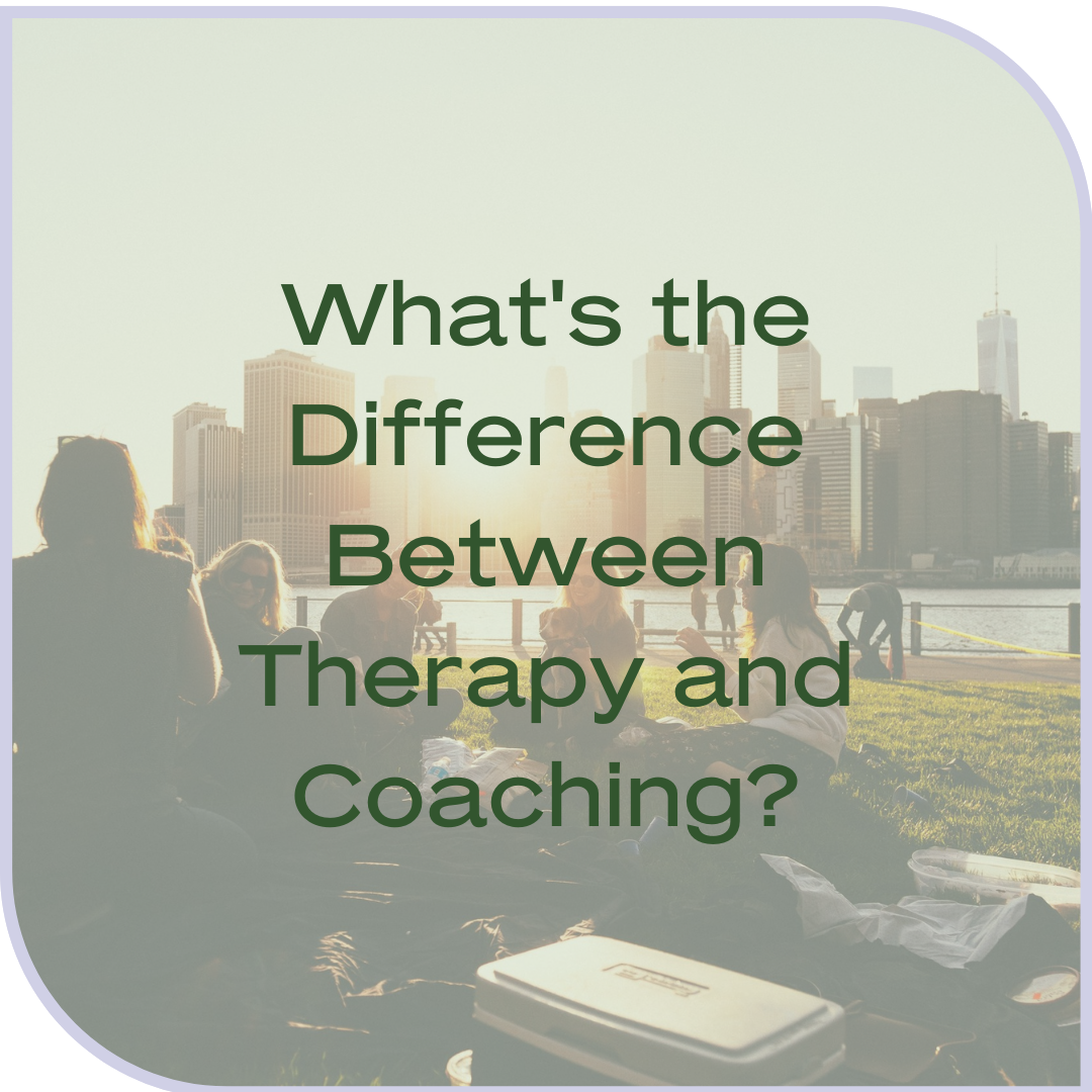 What's the Difference Between Therapy and Coaching (1).png