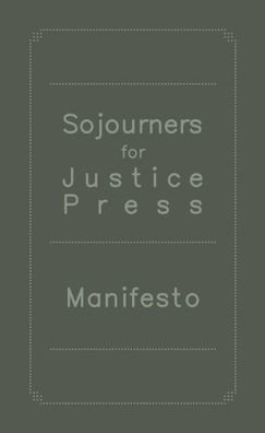 Sojourners for Justice Press Manifesto by
Mariame Kaba and Neta Bomani