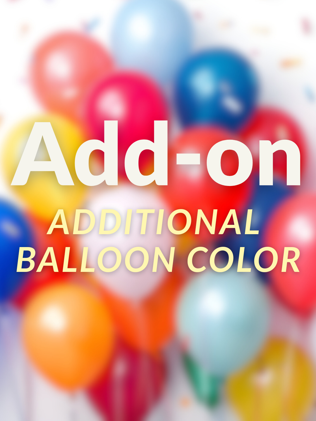 Add-on: Additional Balloon Color