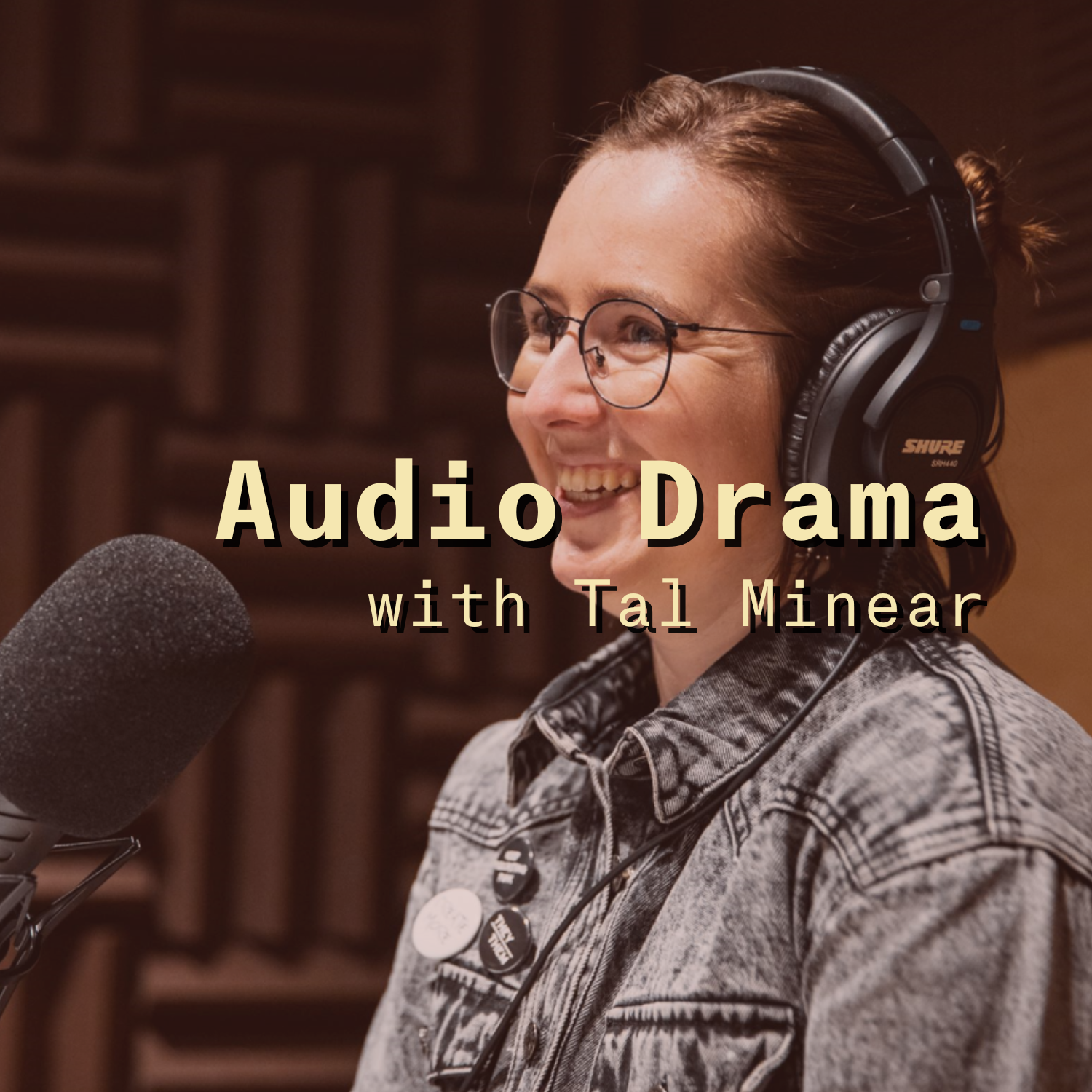 Audio Drama with Tal Minear