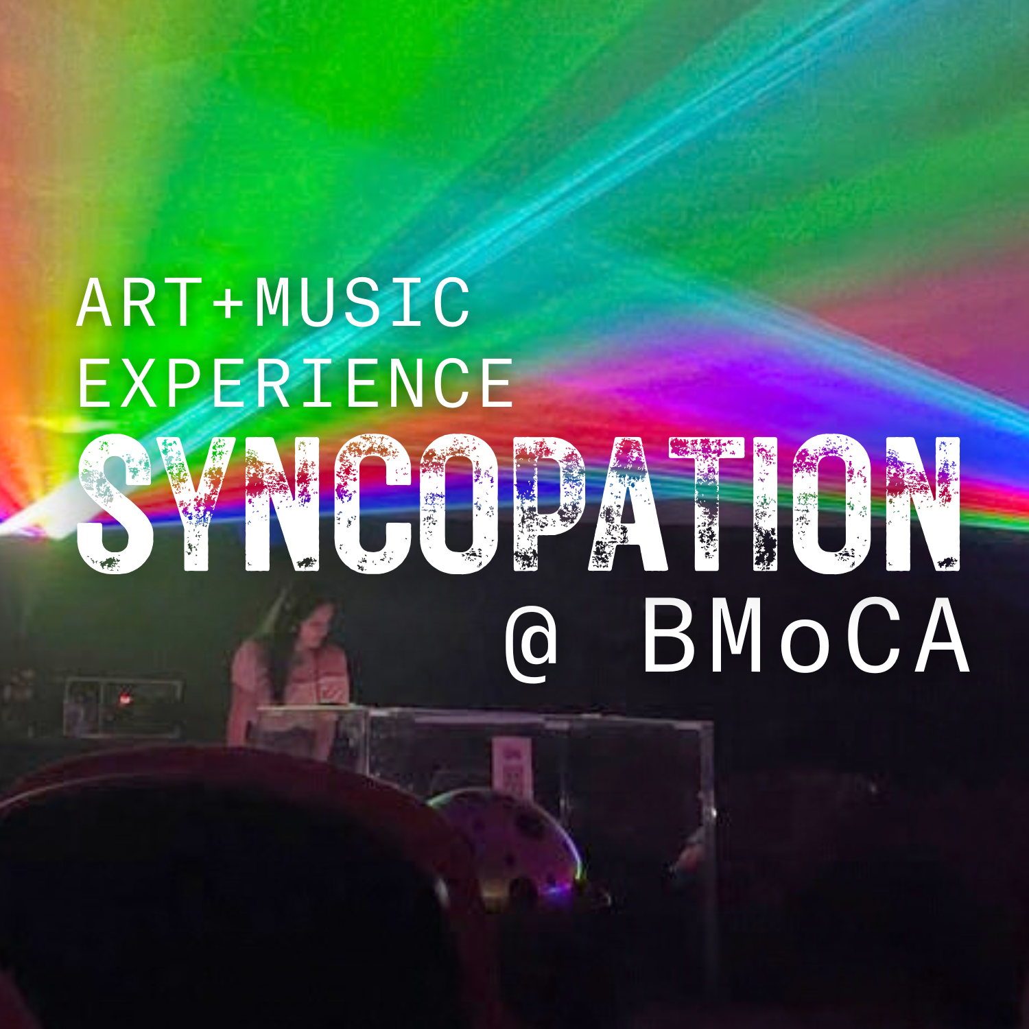SYNCOPATION @ BMoCA