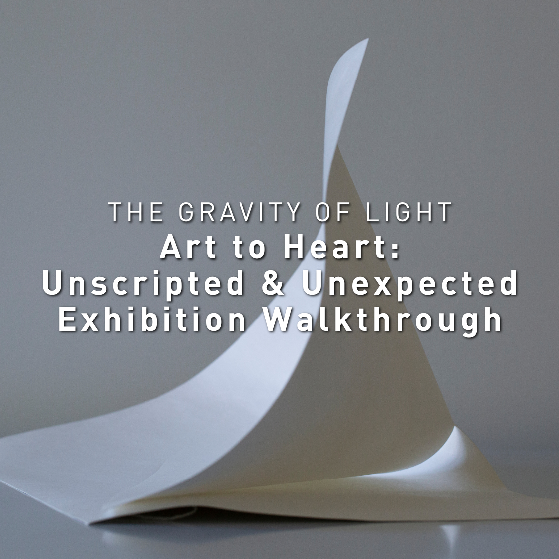 Art to Heart: Unscripted & Unexpected Exhibition Tour