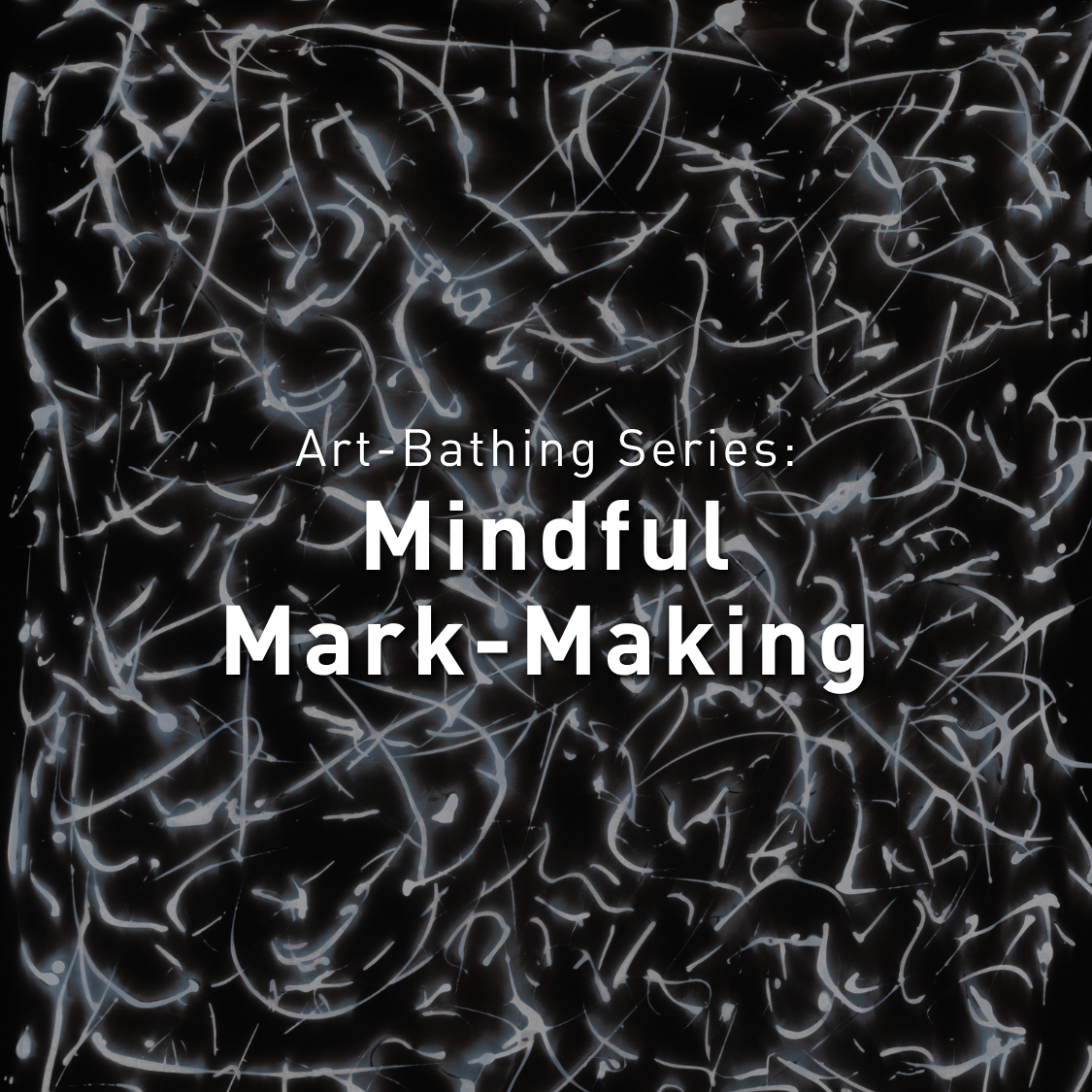 Art-Bathing Series: Mindful Marking