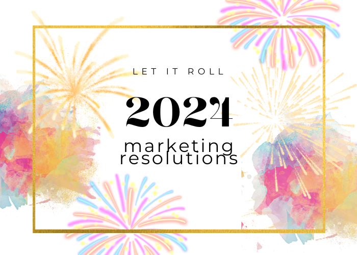 New Year’s Marketing Resolutions