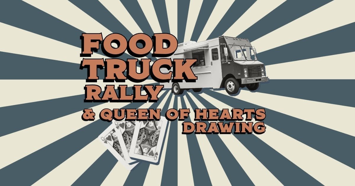 Food Truck Rally + Queen of Hearts Drawing
