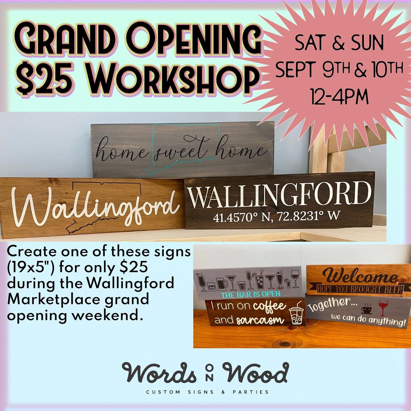 We are celebrating the Wallingford Marketplace&rsquo;s grand opening this weekend with special drop in workshops this Saturday &amp; Sunday 12-4 where you can make any of these fun signs for $25. When you arrive, you&rsquo;ll choose one of these desi