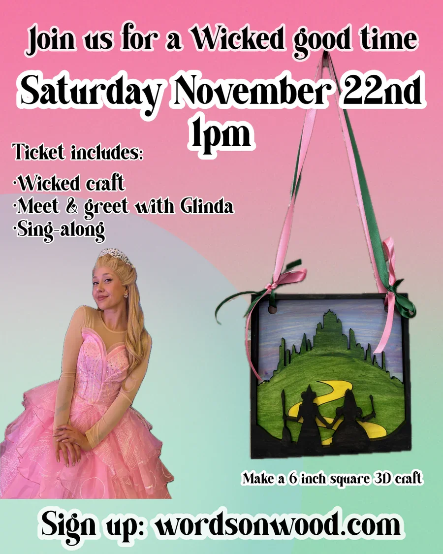 Wicked Event with Glinda and 3D Craft
