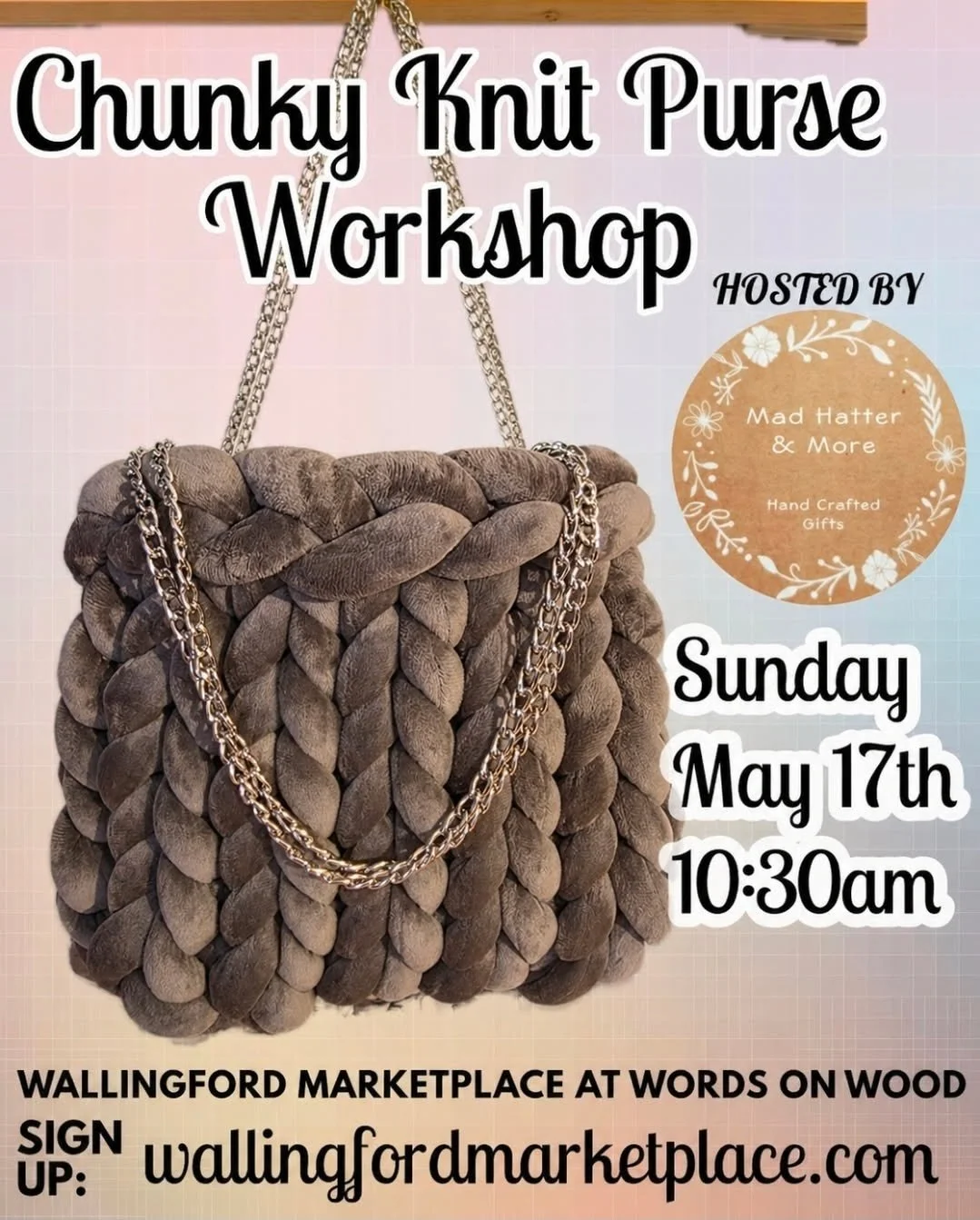 Chunky Knit Purse Workshop hosted by Mad Hatter & More