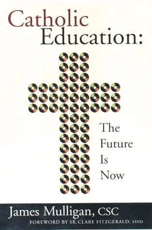 Catholic Education: The Future is Now