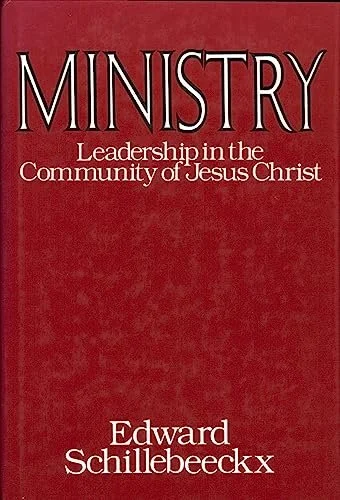 Ministry (Schillebeeckx, Edward)