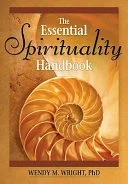 Essential Spirituality Handbook, The (Wright)