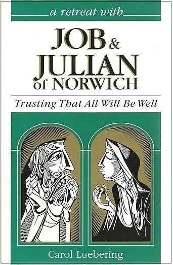 Job & Julian of Norwich - Trusting that All will be Well