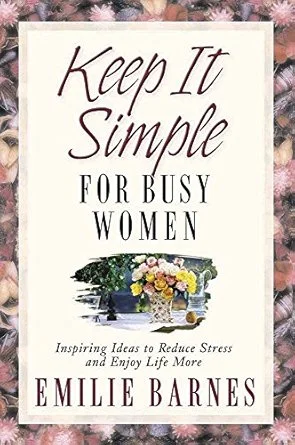 Keep it Simple for Busy Women (Barnes)