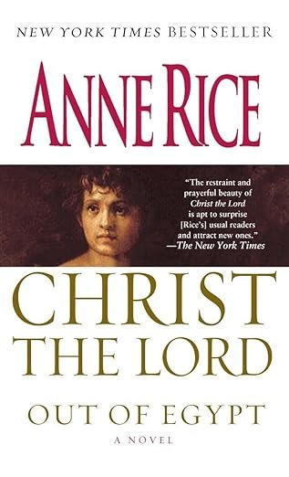 Christ the Lord Out of Egypt (Rice)