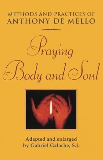 Praying Body and Soul (De Mello)