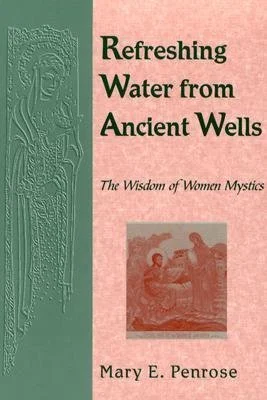 Refreshing Water from Ancient Wells (Penrose)