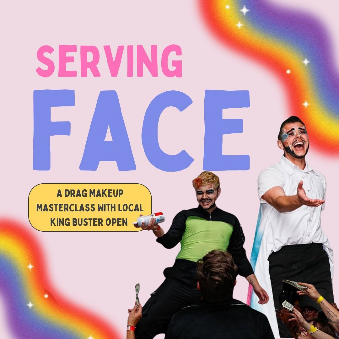 We are SO SO SO excited to welcome back &ldquo;SERVING FACE&rdquo; 💃 ✨🕺

You and 20 others get to come together to explore your inner slay. Buster Open Consensually &amp; more of our very own Bozeman Drag folx we are going to be walking through you