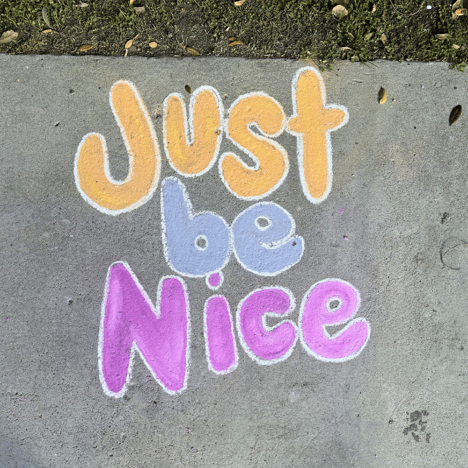 Just Be Nice Chalk Lettering
