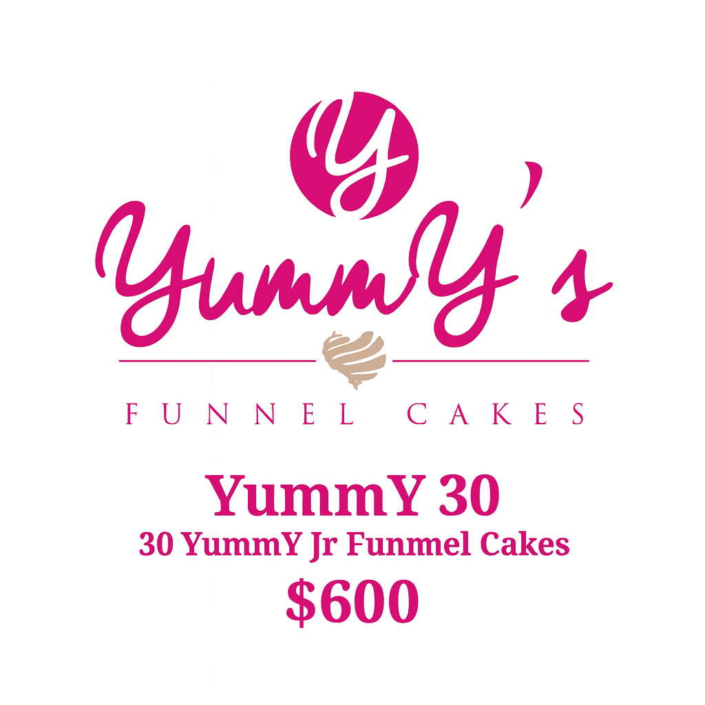 Advertisement for Yummy Y Jr Funnel Cakes, offering 30 funnel cakes for $600.