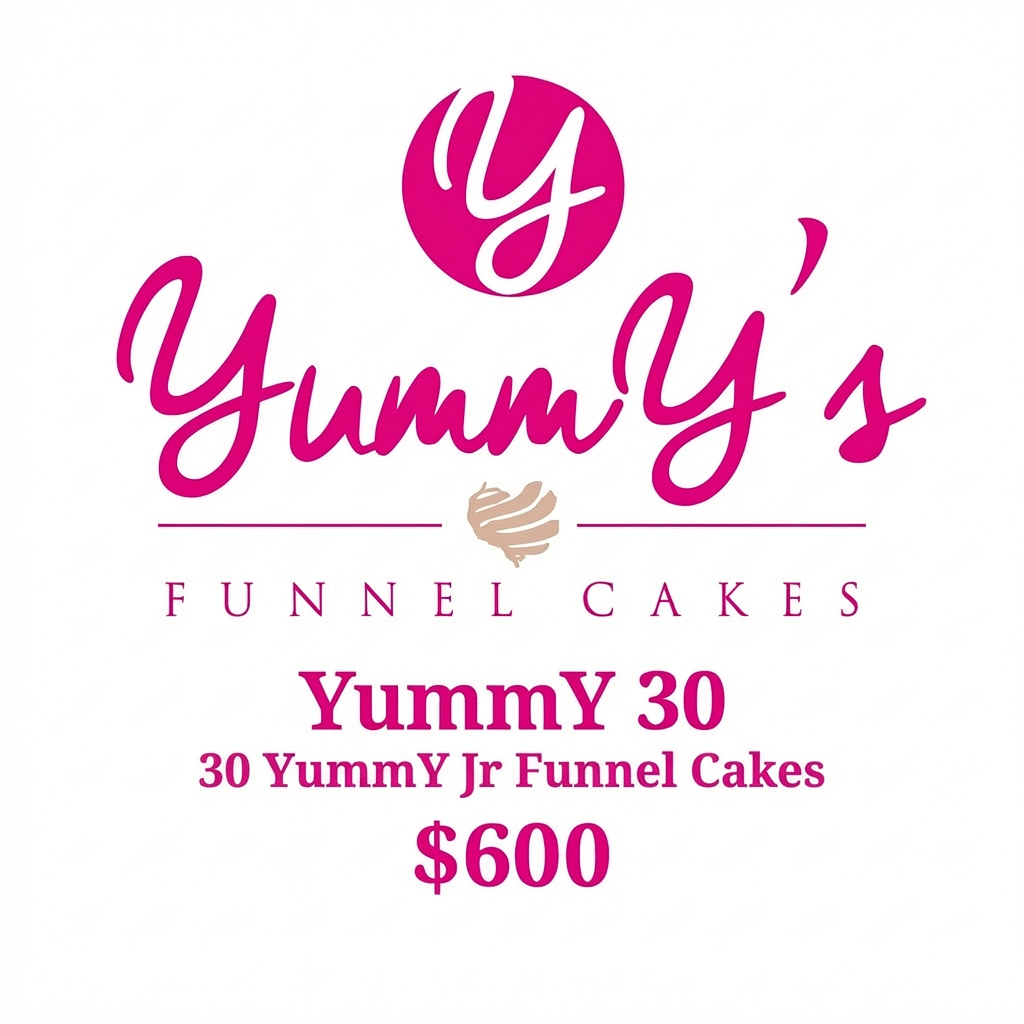 Advertisement for Yummy Y Jr Funnel Cakes, offering 30 funnel cakes for $600.