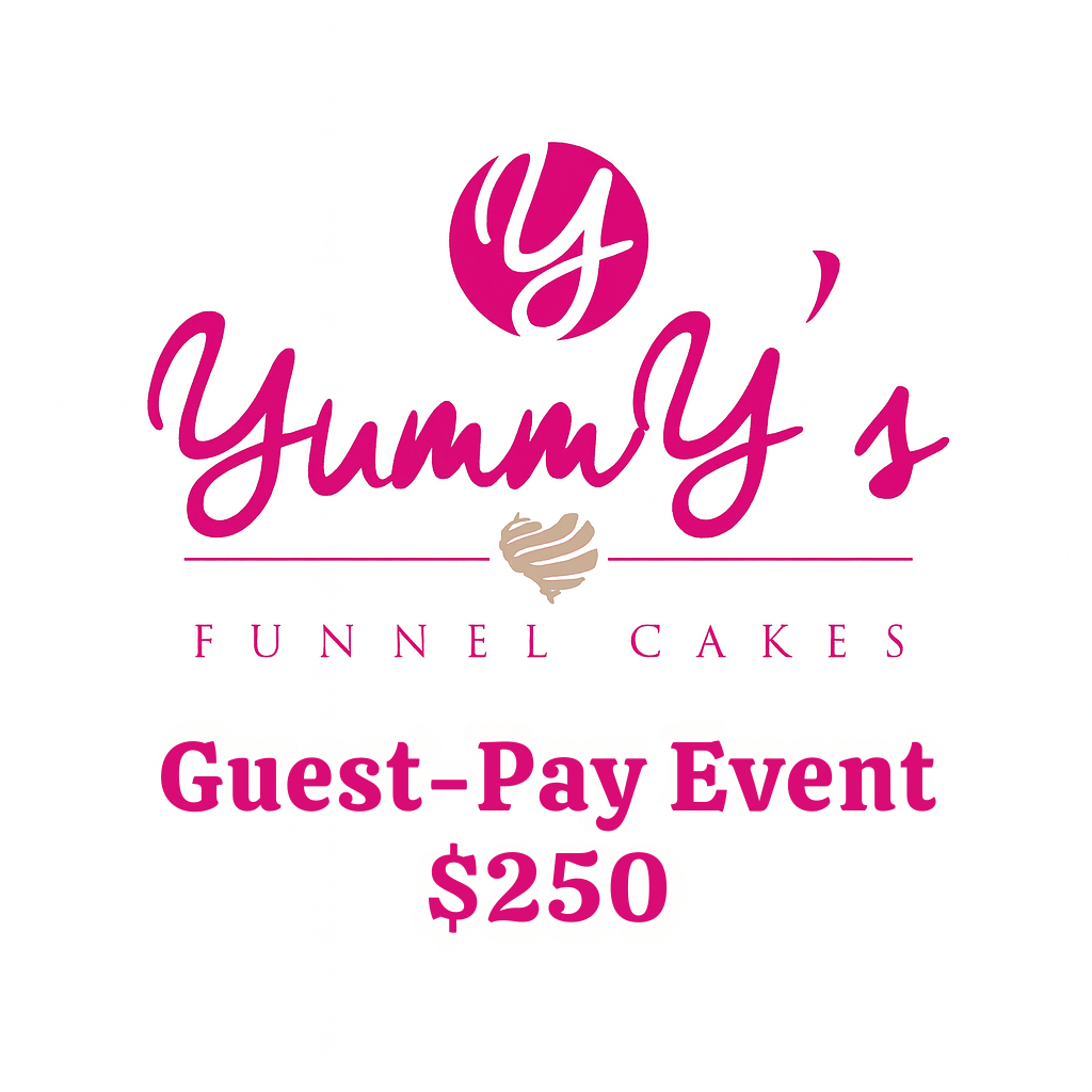 Pink logo for Yummy's Funnel Cakes with text announcing a guest-pay event for $350.