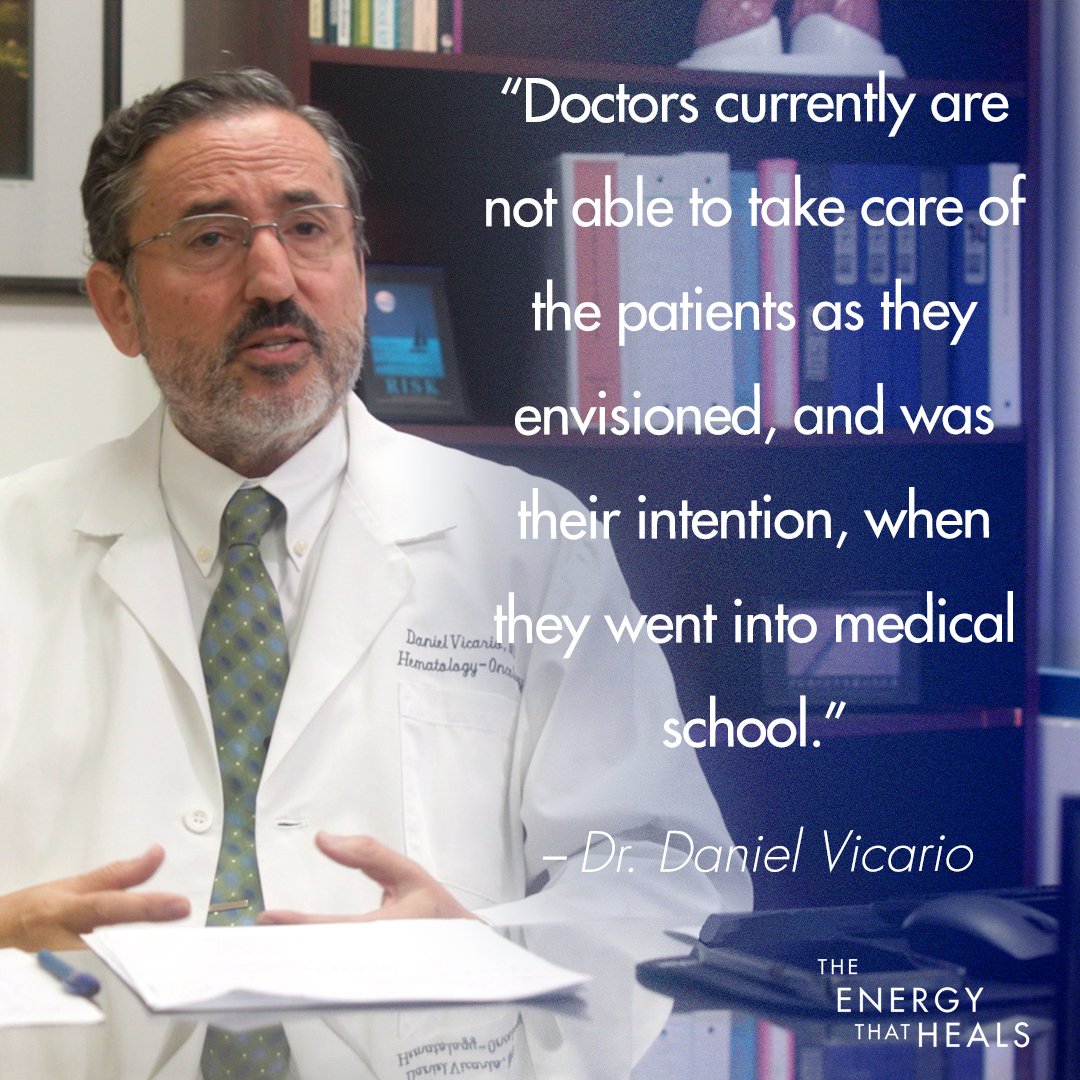 &quot;Doctors currently are not able to take care of the patients as they envisioned, and was their intention, when they went to medical school.&quot; - Dr. Dan Vicario #theenergythatheals #wholepersonmedicine