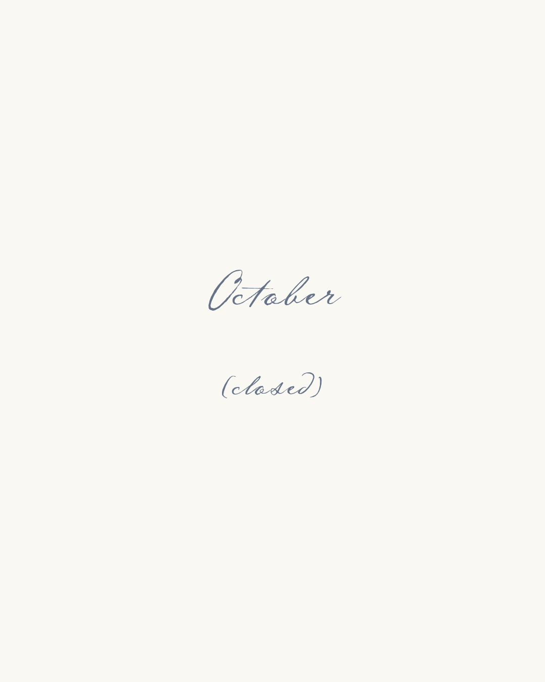 beige background with blue text stating "October (closed)"