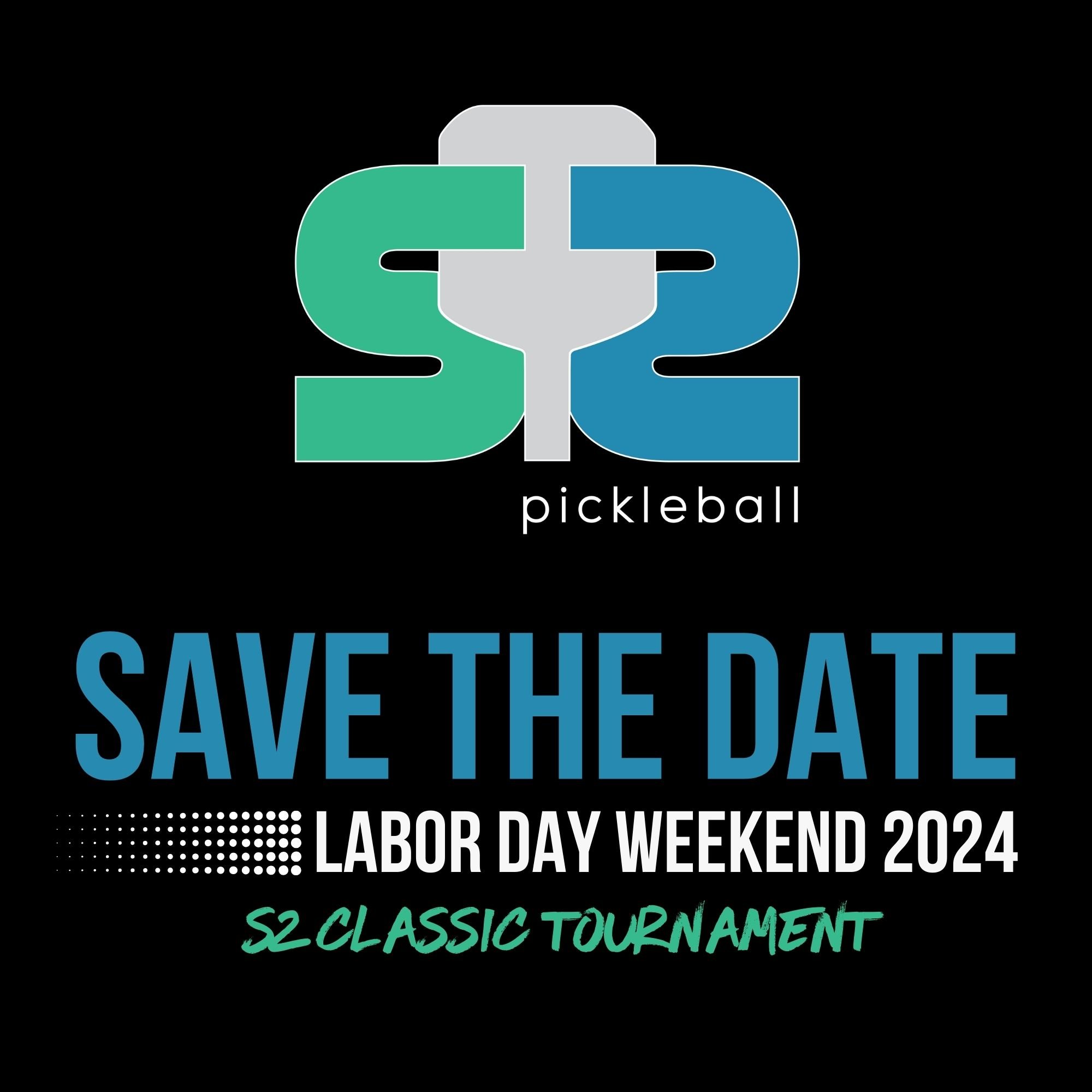 We know Labor Day is a LONG time away but we hope you'll SAVE THE DATE and join us for the inaugural S2 CLASSIC Labor Day Weekend Team Tournament! We'll kick it off Saturday, August 31st and go to Monday September 2nd.