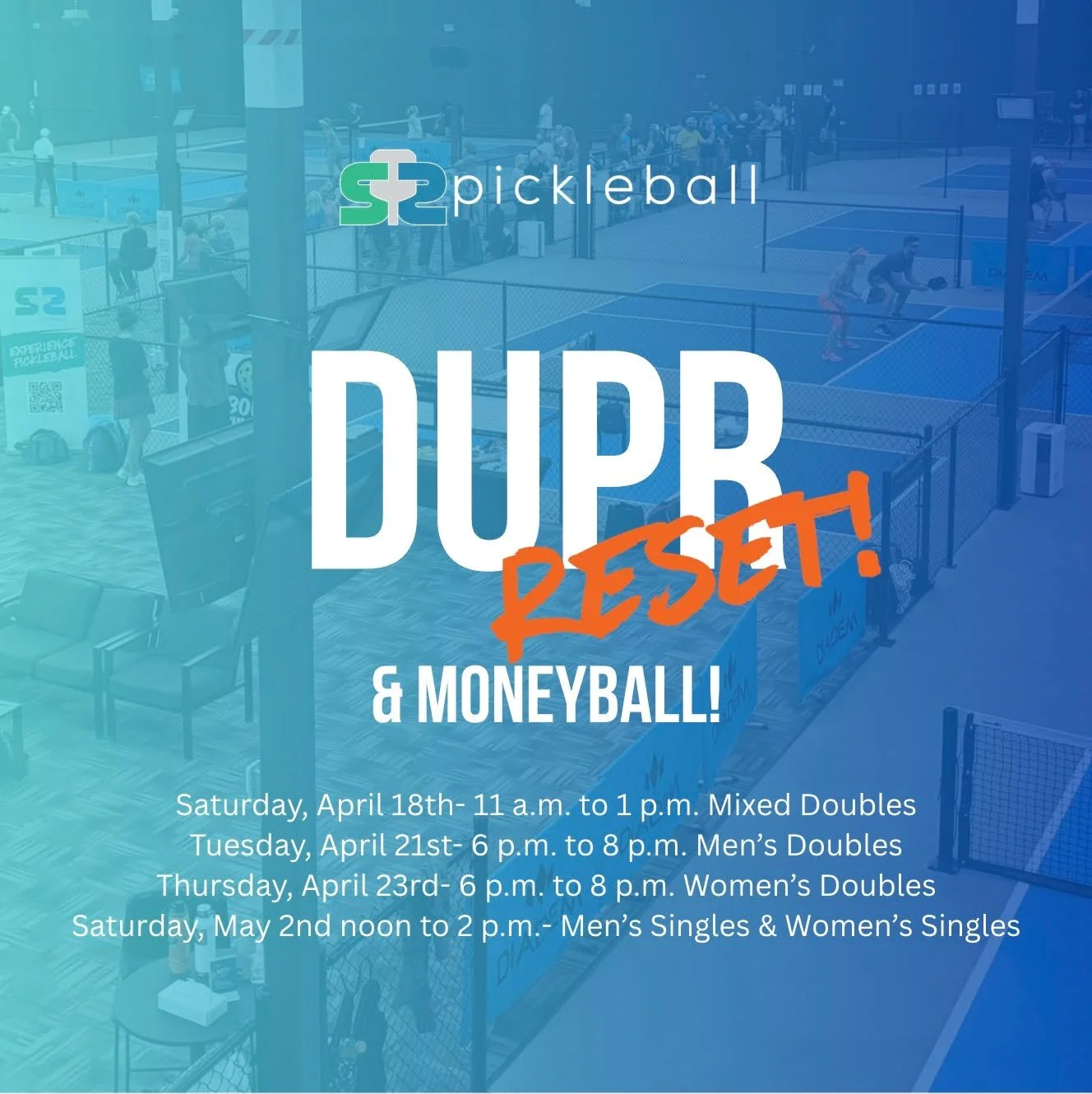 DUPR RESET MONEY BALL EVENTS $10 per person ( +DUPR Reset Fee if applicable)
Saturday, April 18th- 11 a.m. to 1 p.m. Mixed Doubles
Tuesday, April 21st- 6 p.m. to 8 p.m. Men&rsquo;s Doubles
Thursday, April 23rd- 6 p.m. to 8 p.m. Women&rsquo;s Doubles
