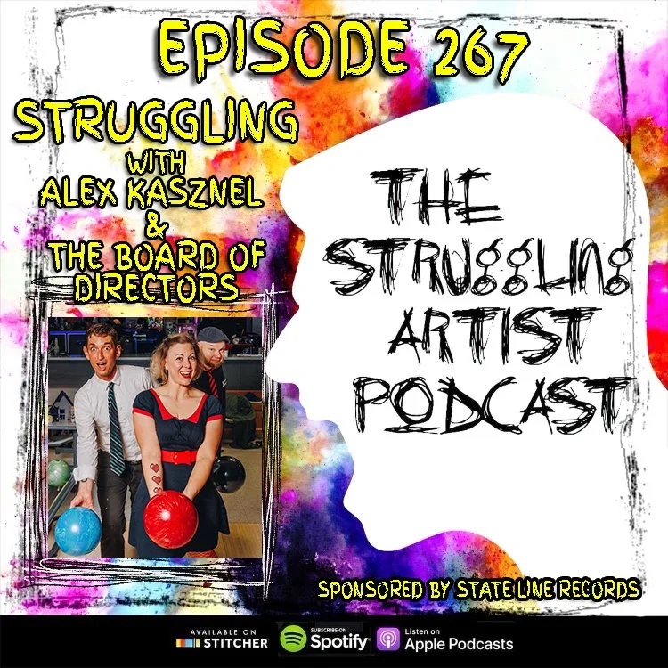 Episode 267: Struggling with Alex Kasznel & The Board Of Directors episode artwork