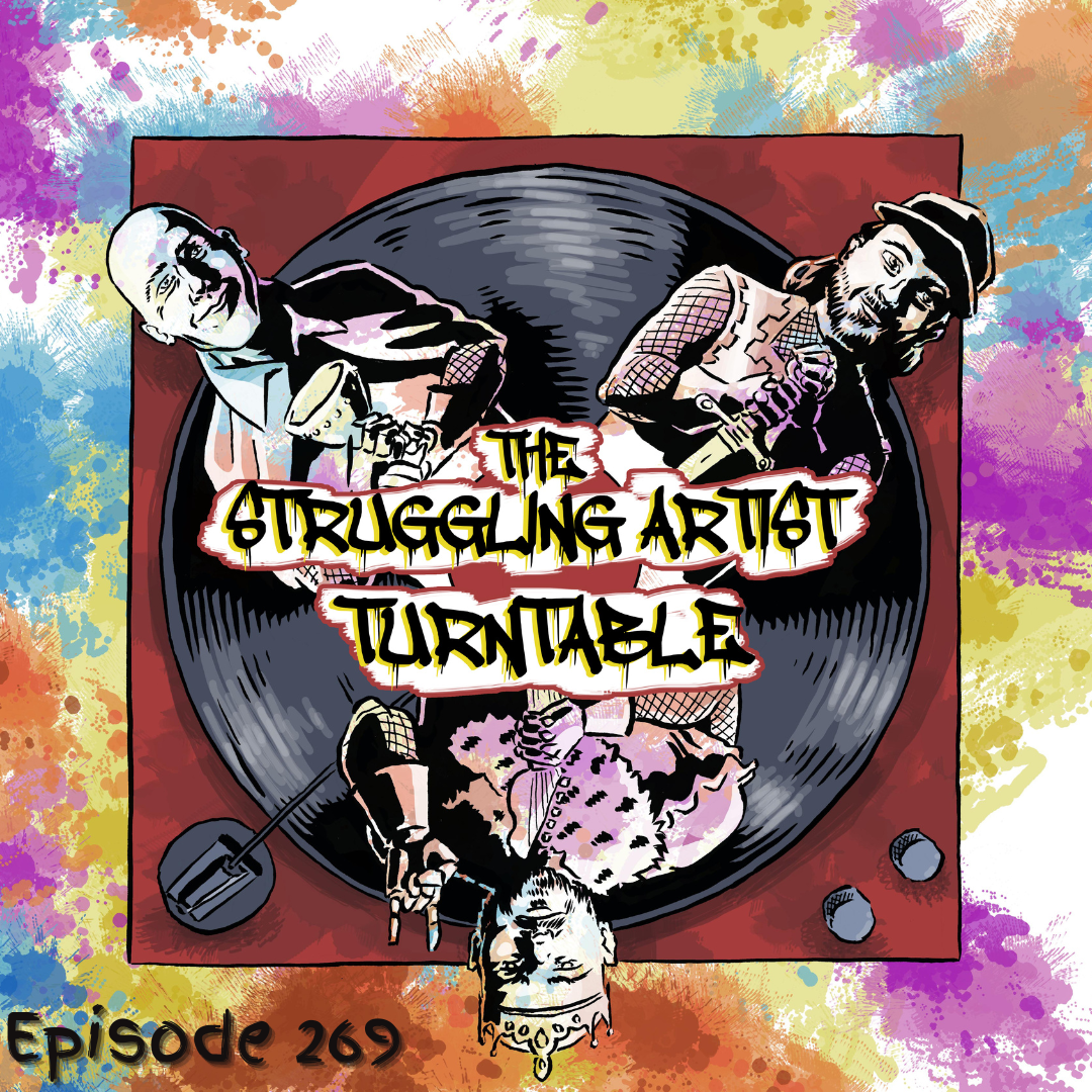 Episode 269: Struggling Artist Turntable July 2024 episode artwork