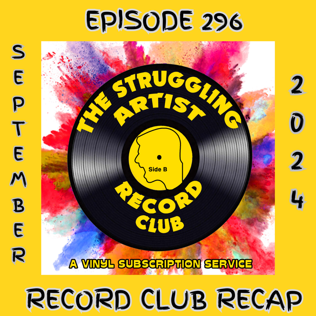 Episode 296: Struggling Artist Record Club Recap September 2024 episode artwork