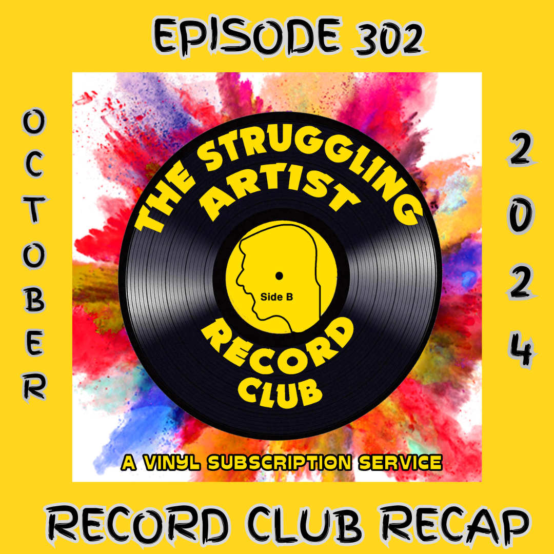 Episode 302: Struggling Artist Record Club Recap, October 2024 episode artwork