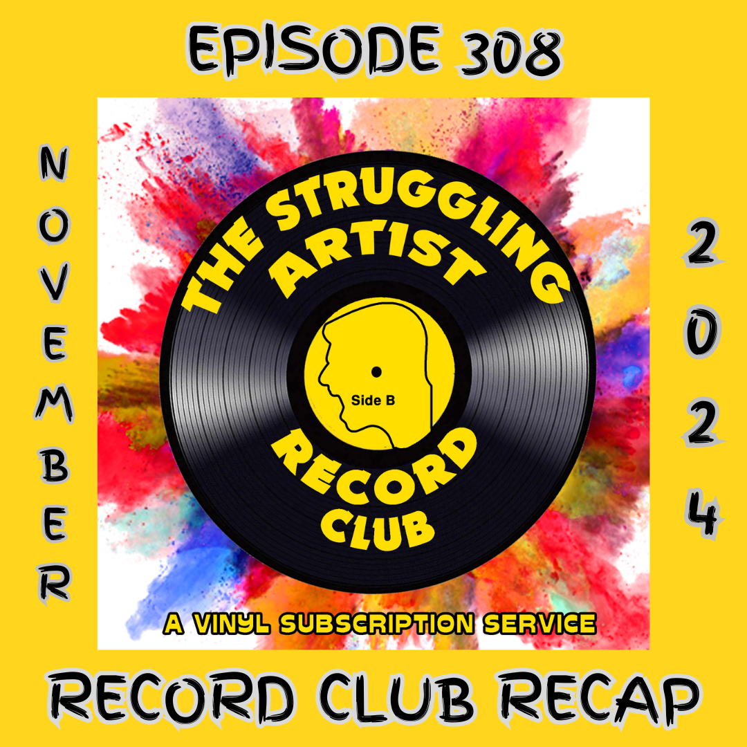 Episode 308: Struggling Artist Record Club Recap November 2024 episode artwork