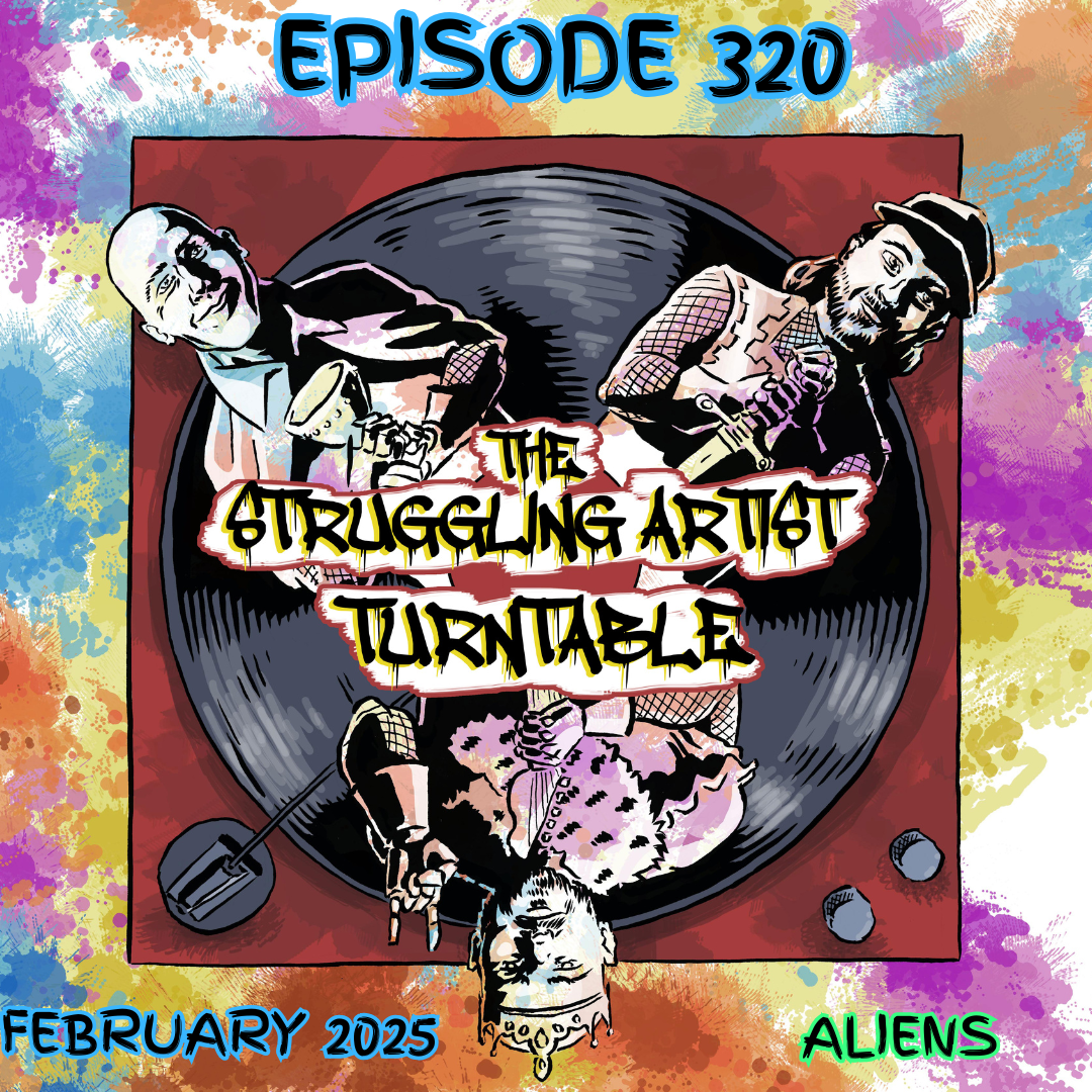 Episode 320: The Struggling Artist Turntable - February 2025 episode artwork