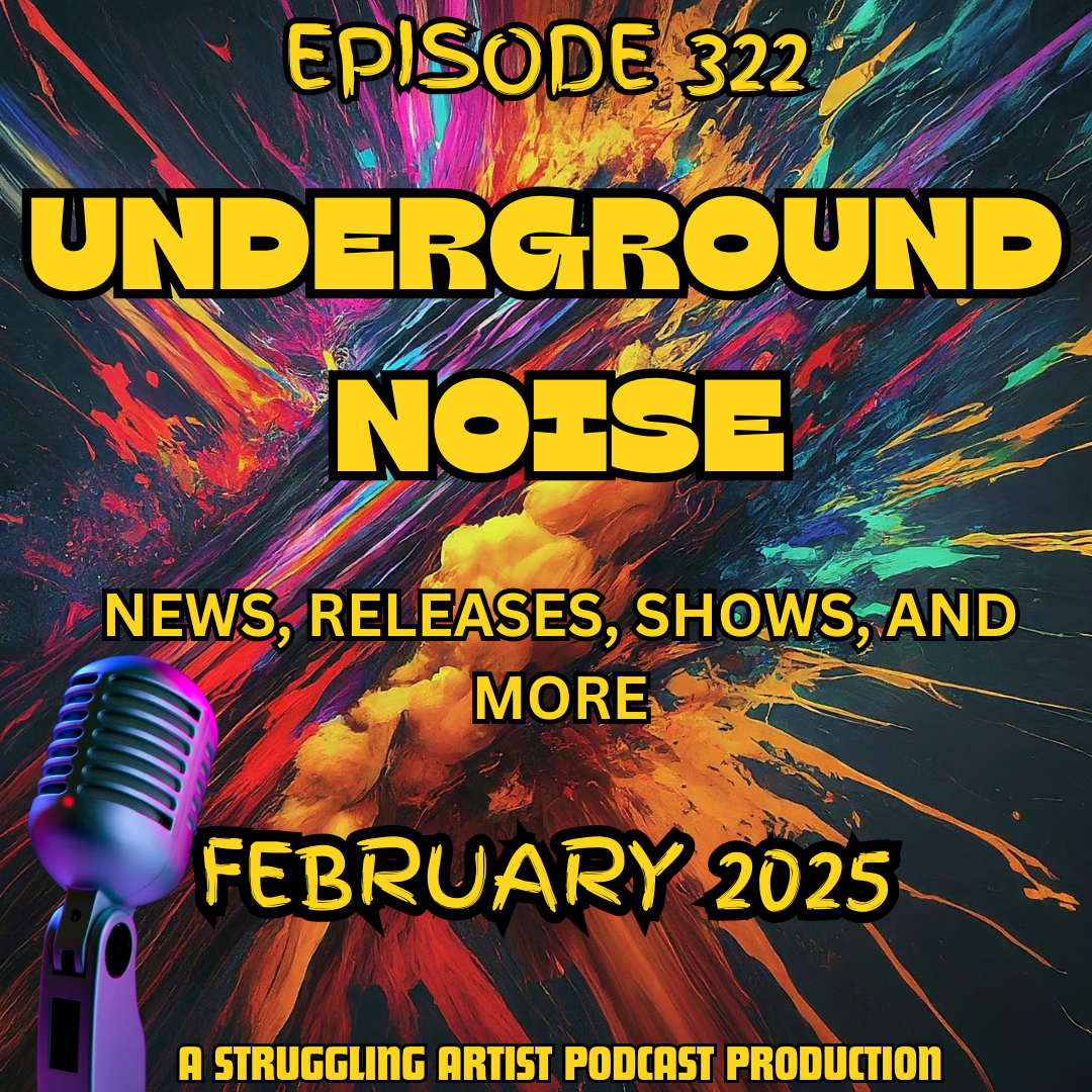 Episode 322: Underground Noise February 2025 episode artwork