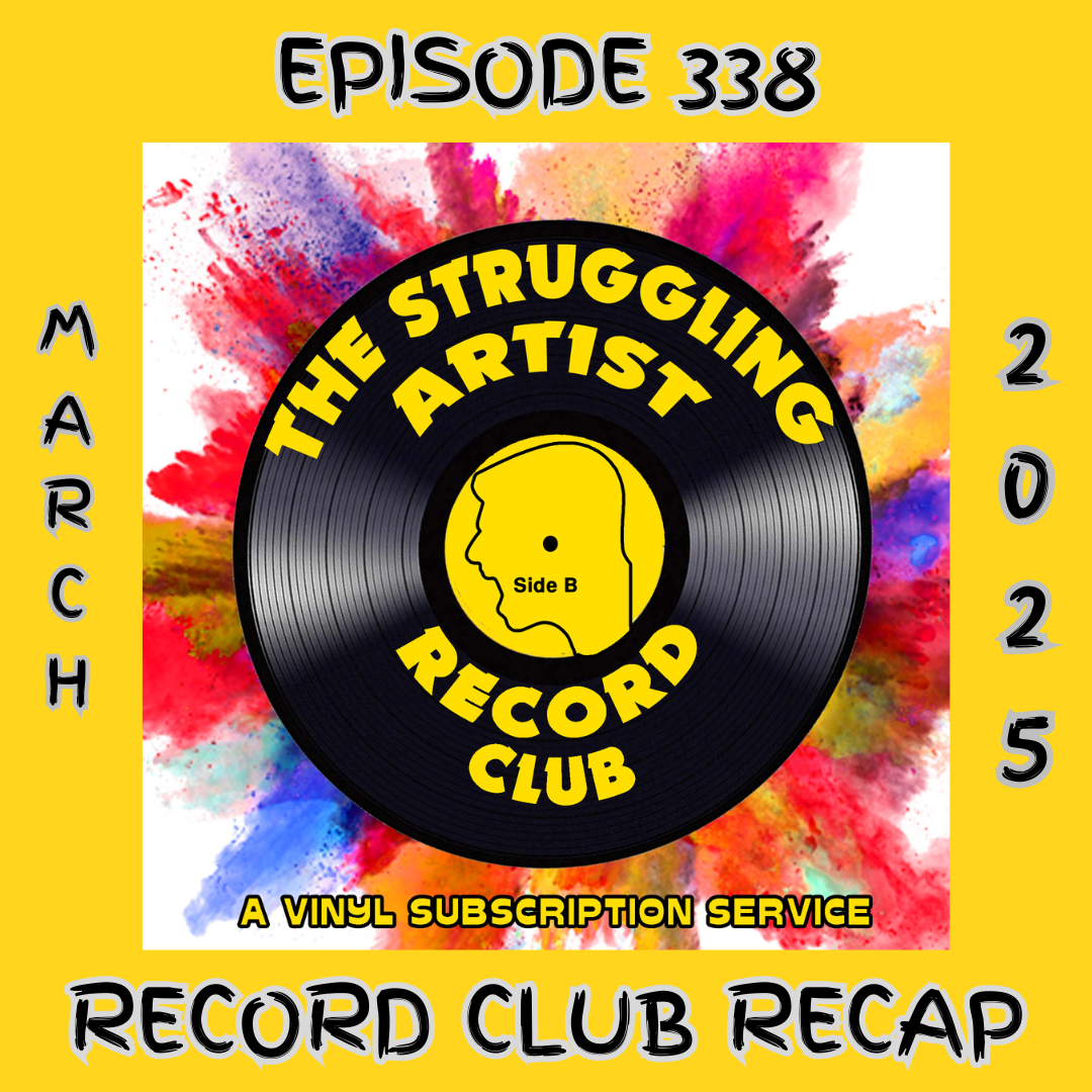 Episode 338: Struggling Artist Record Club Recap - March 2025 episode artwork
