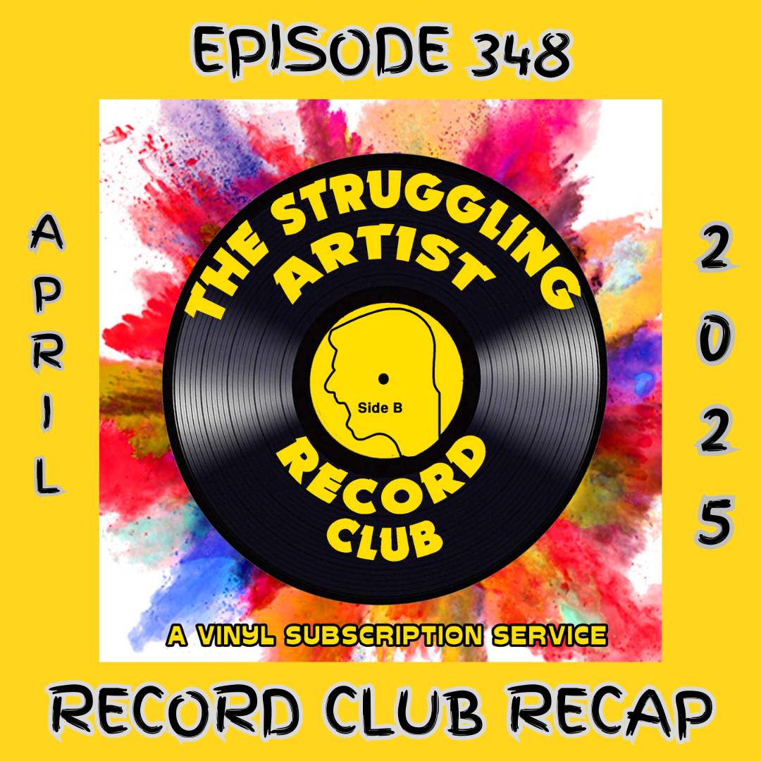 Episode 348: Struggling Artist Record Club Recap - April 2025 episode artwork