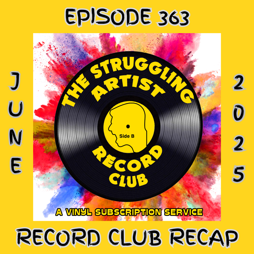 Episode 363: Struggling Artist Record Club Recap - June 2025 episode artwork